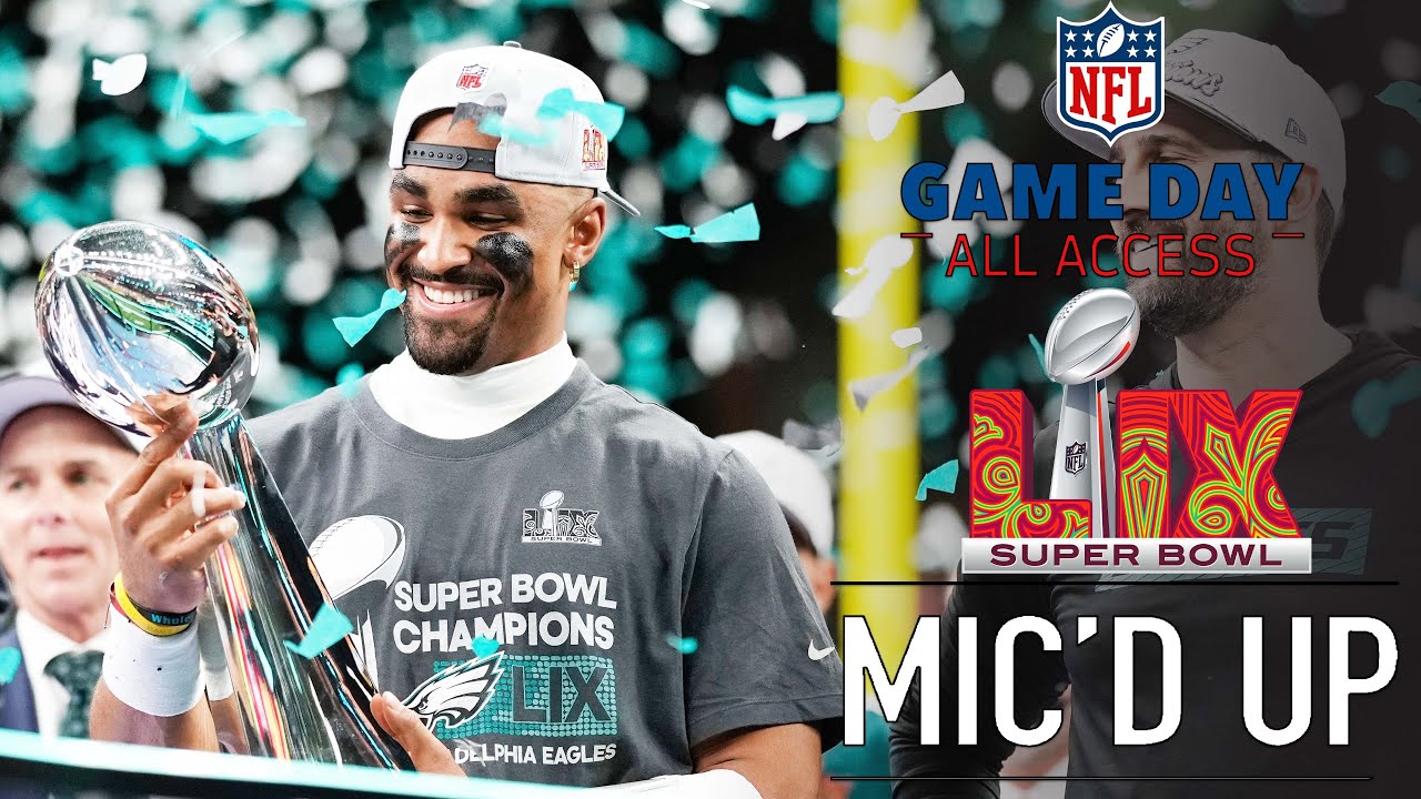 Super Bowl LIX Mic'd Up: Jalen Hurts' Big Moment & Game Day Highlights 🏈