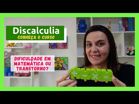 Discalculia – Dificuldade em Matemática ou Transtorno? Conheça o curso!
