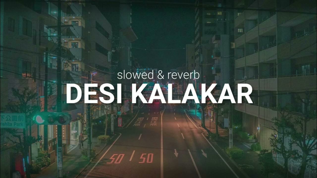 Desi Kalakar LoFi Song (Slowed-Reverb) 🎶
