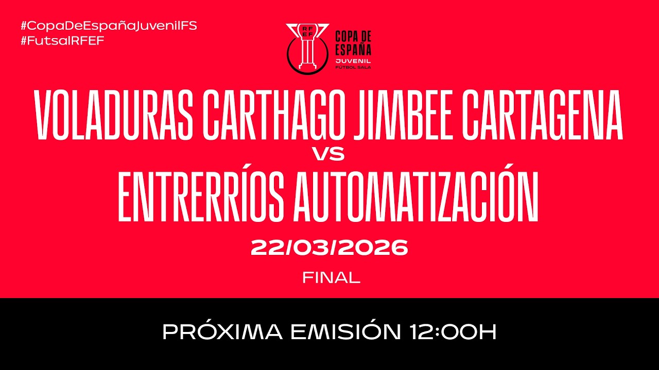 Voladuras C. vs Jimbee Cartagena - Entrerríos Automatización I Final Copa de España Juvenil I 🔴RFEF