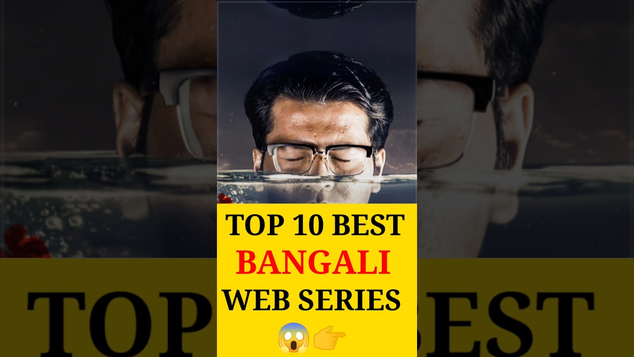 Top 10 Bengali Web Series You Must Watch 🎬