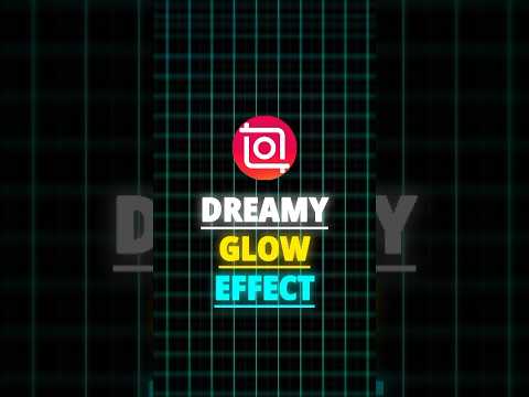 InShot | Dreamy Glow Effect Tutorial 🍃 |