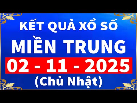 Kết quả xổ số Miền Trung hôm nay chủ nhật ngày 2/11/2025 (xs Khánh Hòa, xs Kon Tum, xs Huế)