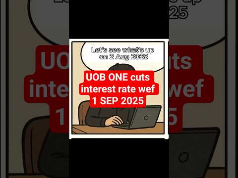 UOB ONE to cut interest rate wef 1 SEP 2025, following in OCBC360 footsteps. #brotherfinance
