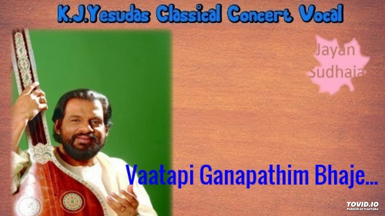 Vatapi Ganapathim Bhaje | K.J. Yesudas Carnatic Vocal 🎶
