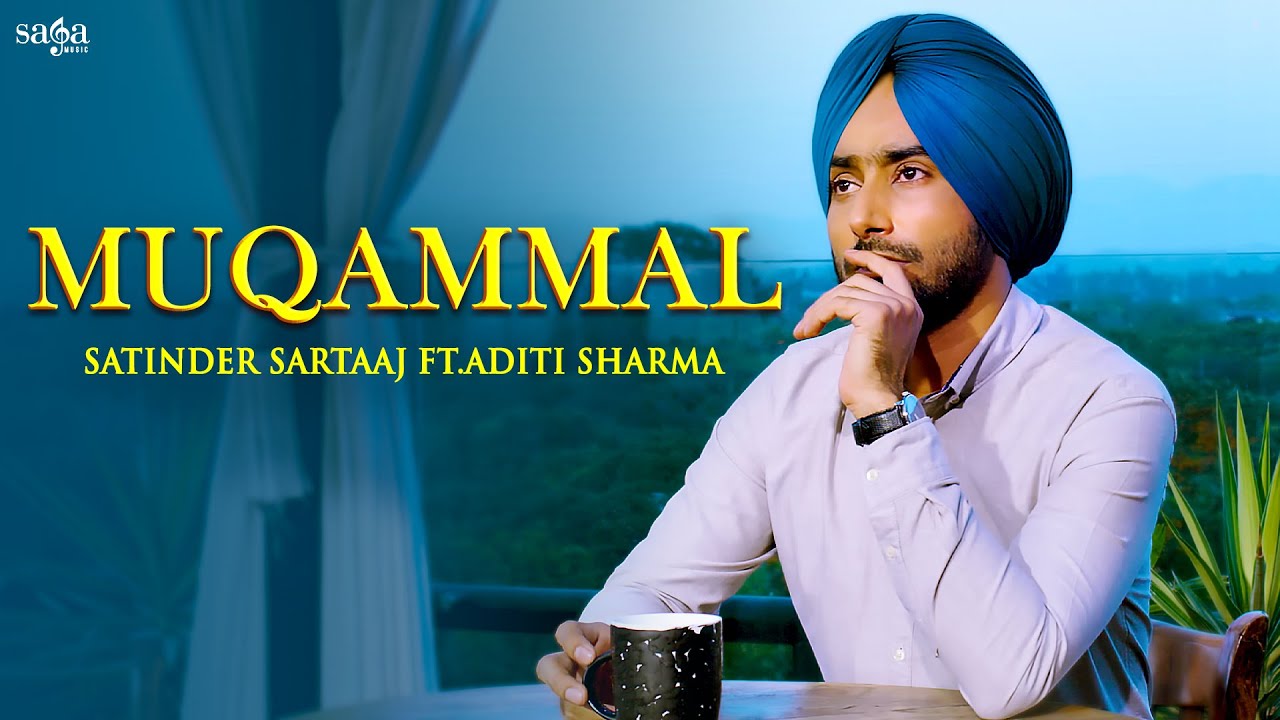 Muqammal Kadi Na Mere Kol Aaya - Satinder Sartaaj 🎶