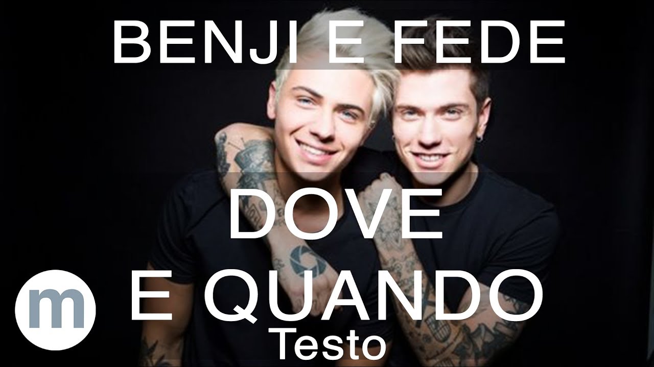 Dove e Quando - Benji & Fede 🎶 (Testo e Musica)