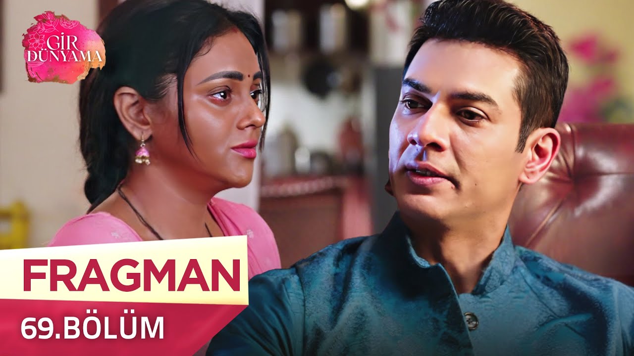 Gir Dünyama Hint Dizisi 69. Bölüm Fragmanı - 17 Ekim Cuma Yayında! 📺