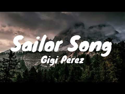 Gigi Perez - Sailor Song (Lyrics)