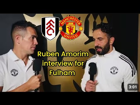 🚨Rúben Amorim INTERVIEW Ahead of Fulham Clash! Man Utd vs Fulham BIG Test Coming! ⚽🔥