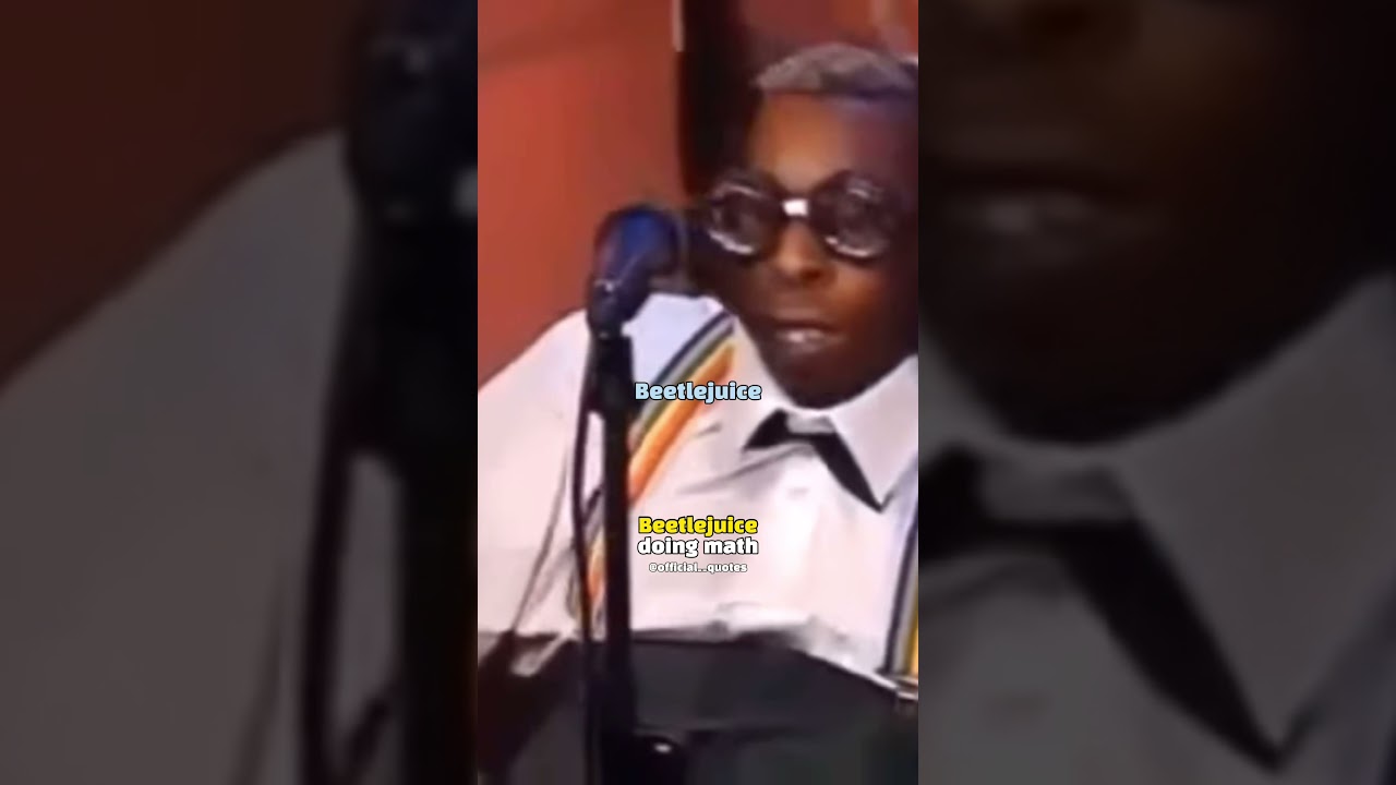 Beetlejuice Solving Math Problems