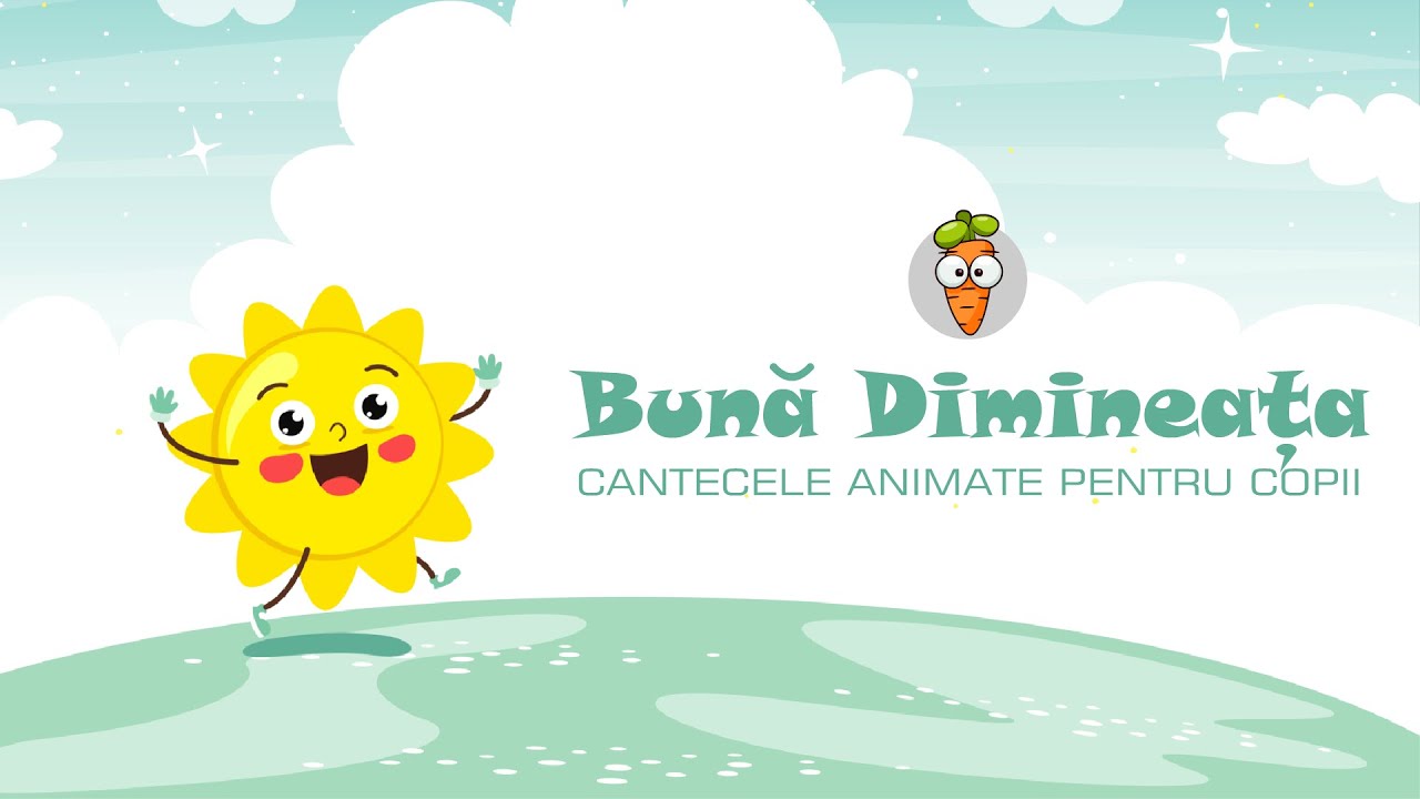 Buna Dimineata 🎶 Cântec pentru Copii și Desene Animate