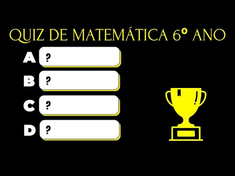 QUIZ DE MATEMÁTICA 6º ANO #1 | QUIZ DE MATEMÁTICA ENSINO FUNDAMENTAL