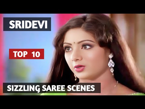 Sridevi  |   Top 10  |   Sizzling Saree Scenes Of Sridevi  | First Time In Youtube |