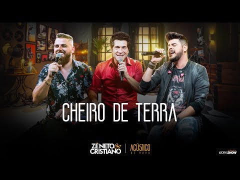 Zé Neto e Cristiano - CHEIRO DE TERRA part. Daniel - EP Acústico De Novo