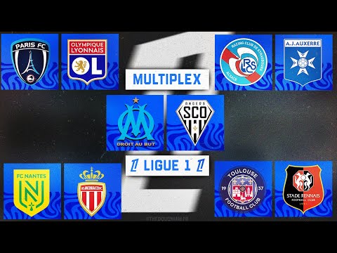 🔴 MULTIPLEX LIGUE 1 | PARIS FC - LYON / NANTES - MONACO / OM - ANGERS / TFC - RENNES /STRASBOURG-AJA