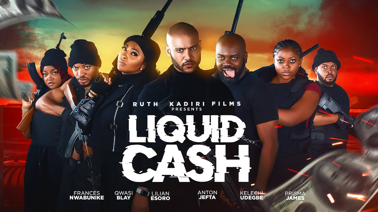 Liquid Cash 🎬 - Exciting New Nollywood Movie 2025