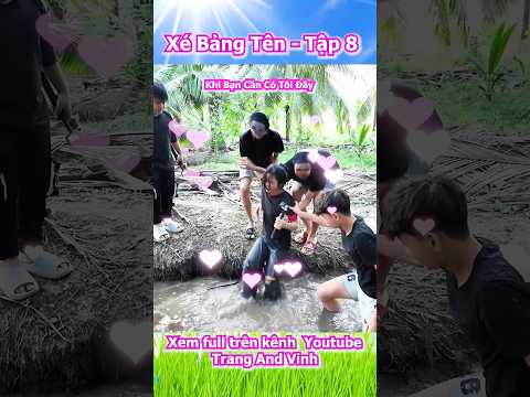 Xé bảng tên tập 8 Trang gặp sự cố #trangandvinh