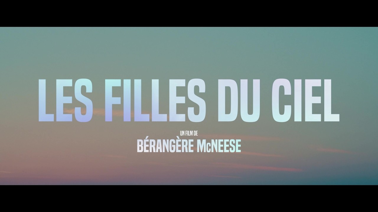 Les Filles du Ciel (2025) - Bande annonce HD 🎬