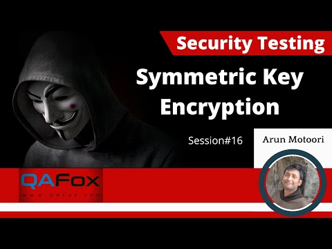 Security Testing (Basics) - Symmetric Key Encryption