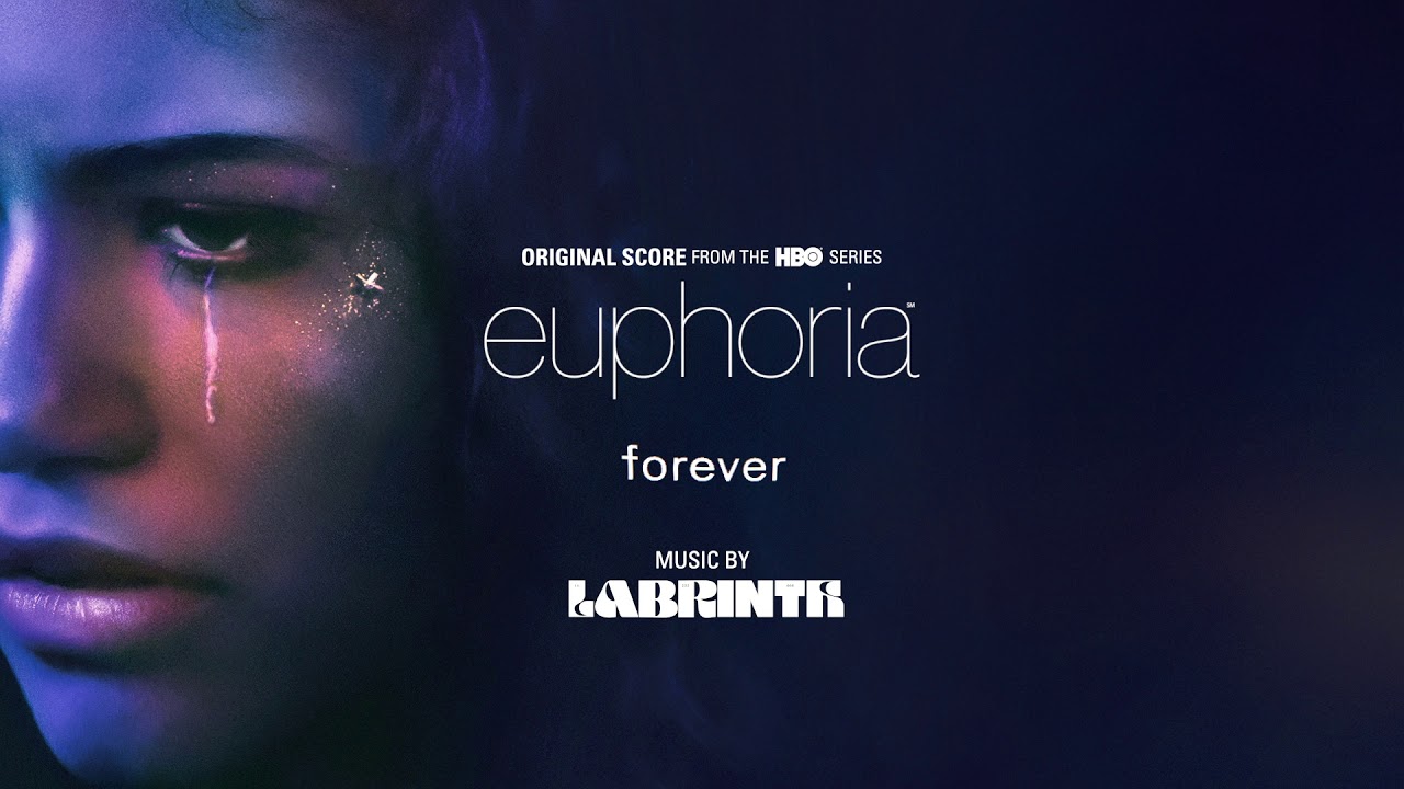 Labrinth – Forever (Euphoria Score) 🎶