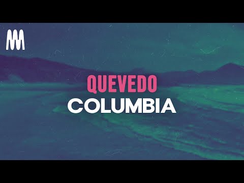 Quevedo - Columbia (Lyrics)