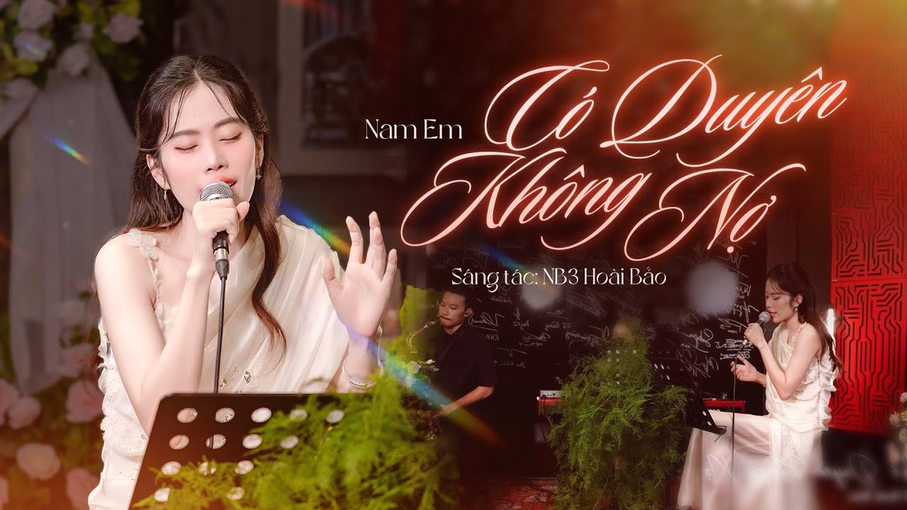 Nam Em Performs 'Có Duyên Không Nợ' Live 🎶