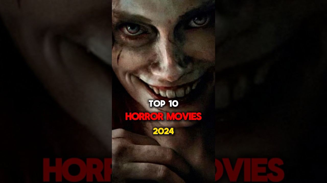 Top 10 Horror Films of 2024 🧟‍♂️