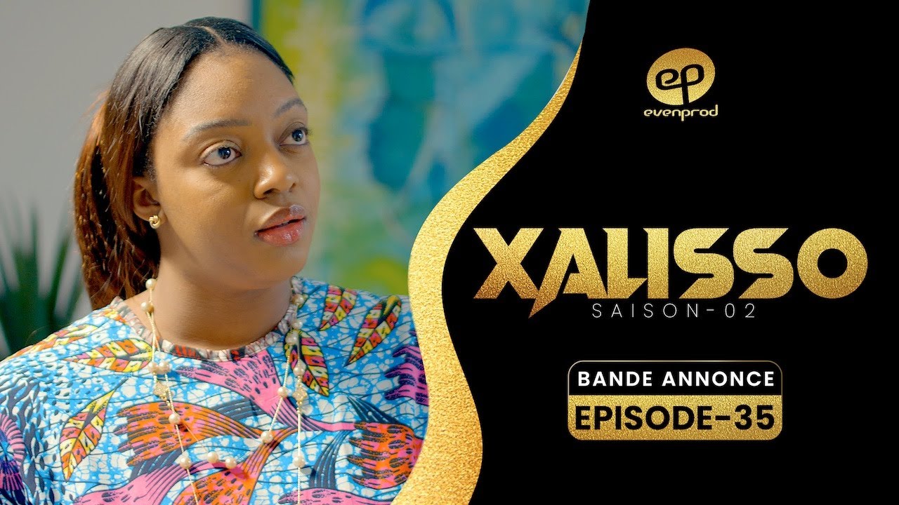 XALISSO S2E35 Bande Annonce 🎬