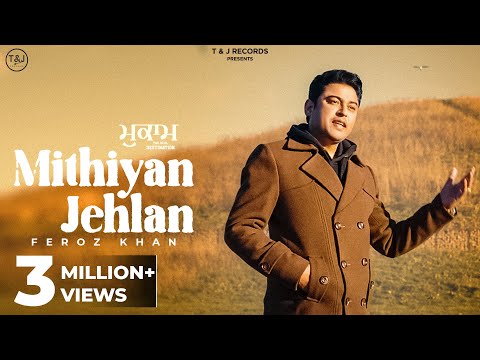 Mithiyan Jehlan (Title Track) | Feroz Khan | Davinder Boparai | Bally Sandhu | New Punjabi Song 2025