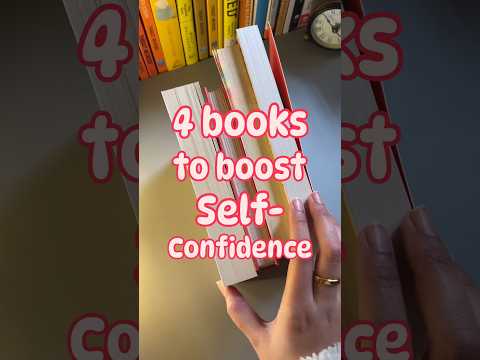 4 Books to Boost Self-Confidence
