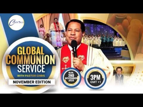 LIVE: NOVEMBER GLOBAL COMMUNION SERVICE WITH PASTOR CHRIS