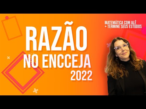 ENCCEJA 2022 - Razão na prova de MATEMÁTICA - Semana Termina Brasil