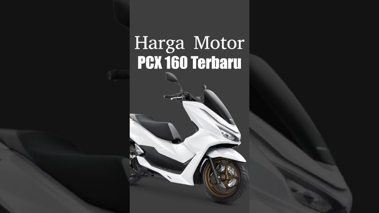 Harga Terbaru Honda PCX160 2025 π | Info Lengkap & Update Harga