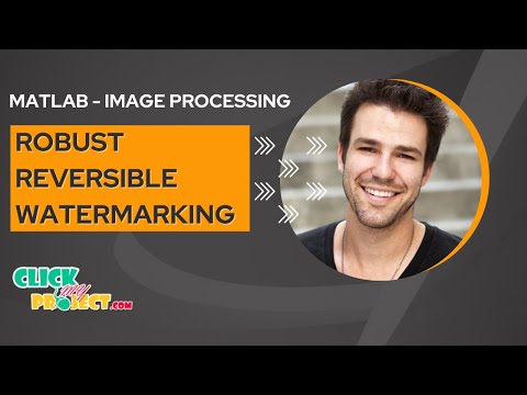 Matlab Image Processing Project - Robust Reversible Watermarking in Encrypted Image - ClickMyProject