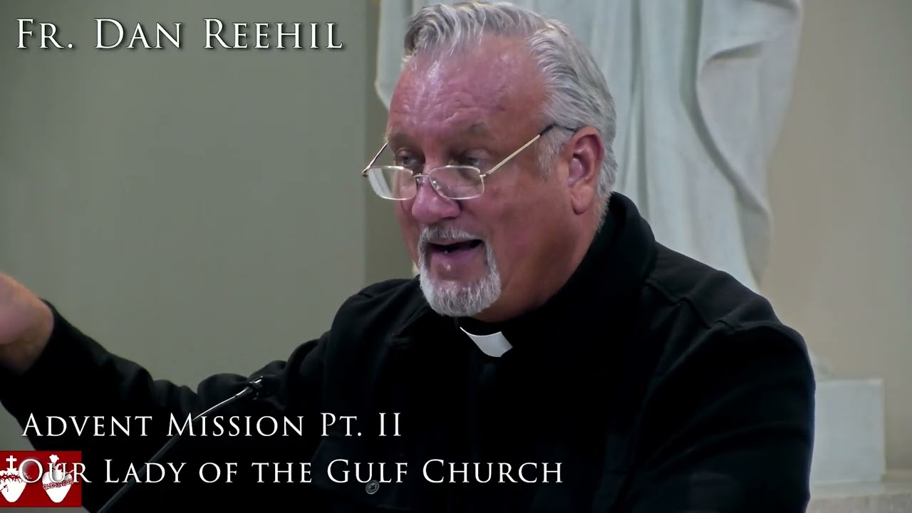 Our Lady of the Gulf Advent Night 2 with Fr. Dan Reehil
