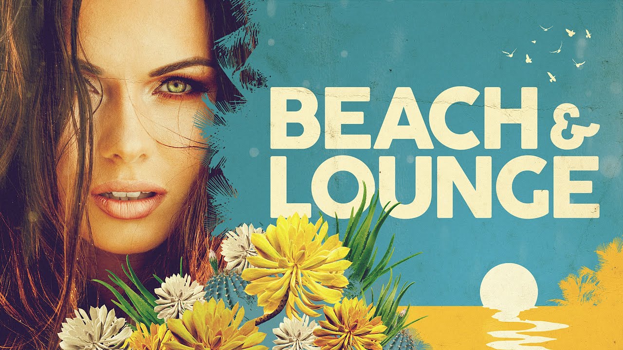 Beach & Lounge: Ultimate Music & Relaxation πΆ