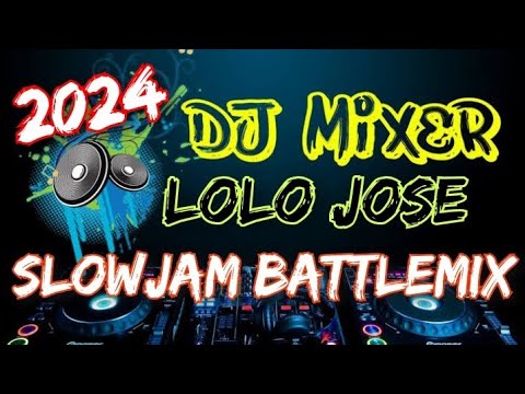 LOLO JOSE SLOWJAM BattleMix 2024 🎶