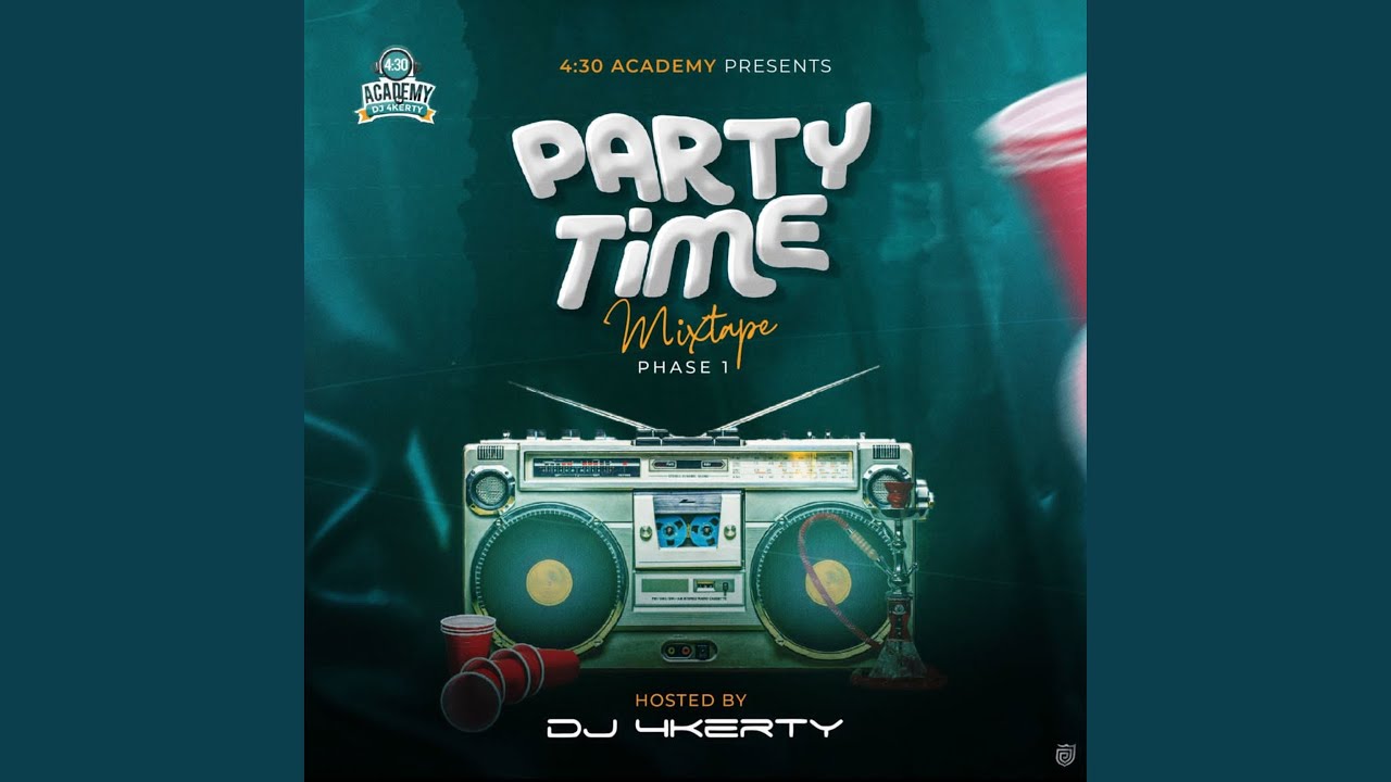 Party Time Mixtape 1 by Dj 4kerty ๐