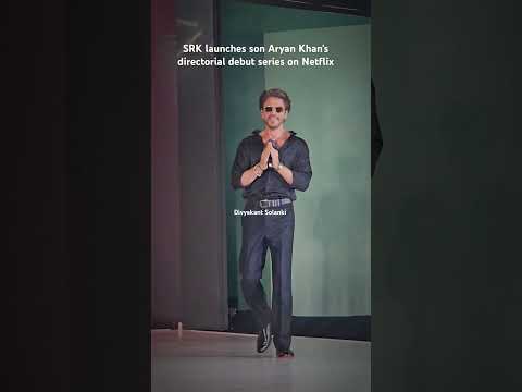 SRK launches son Aryan Khan's directorial debut series on Netflix