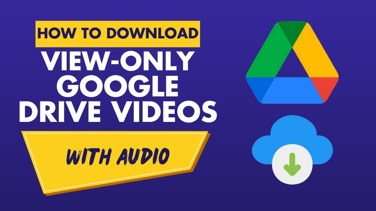 2025 Method to Download View-Only Videos from Google Drive