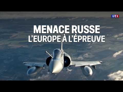Face à la menace russe: l'Europe à l'épreuve|Grand format LCI