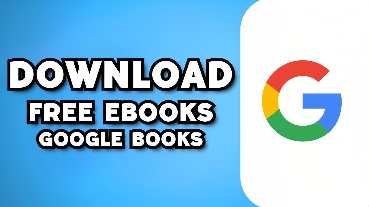 How to Legally Download Free eBooks from Google Books (2025 Guide)