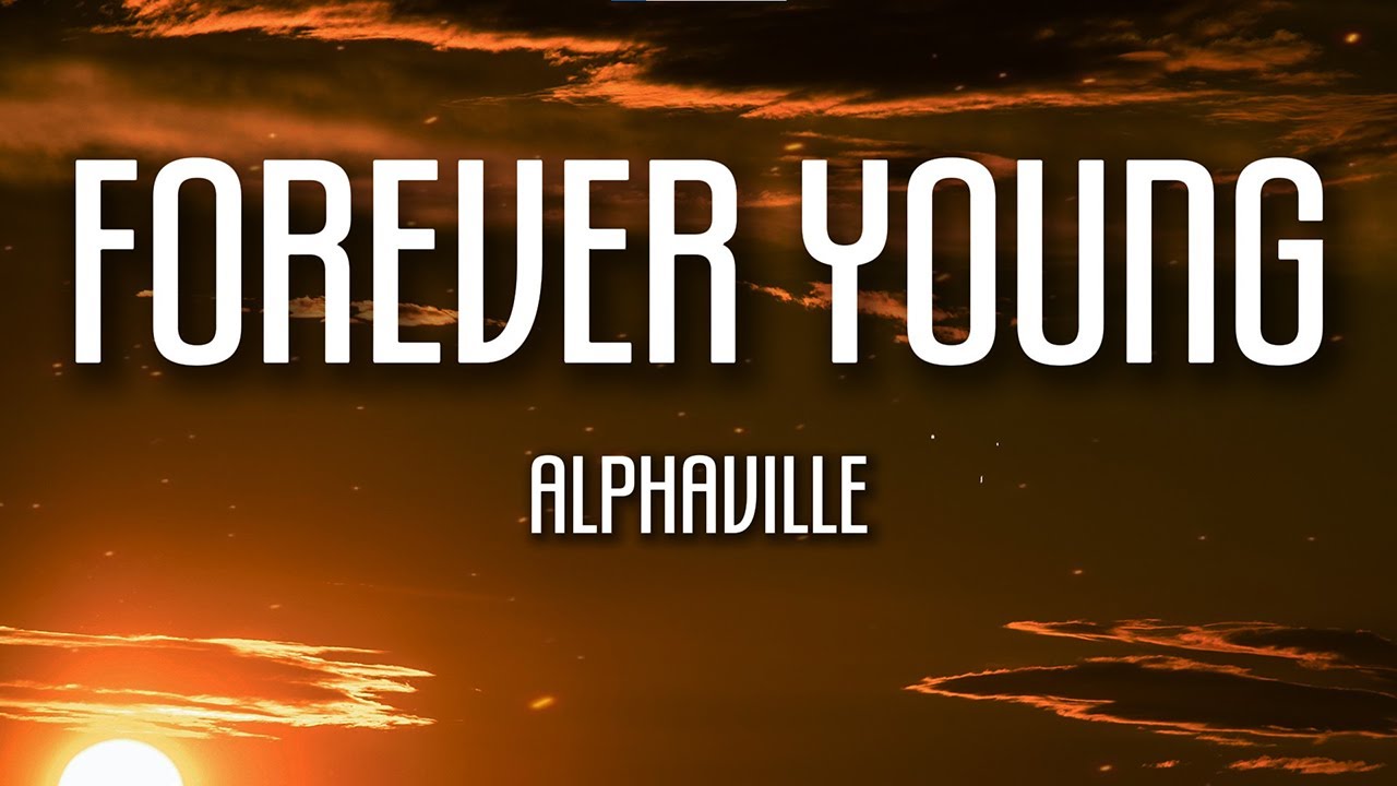 Alphaville - Forever Young (Lyrics) | 80s Pop 🎶