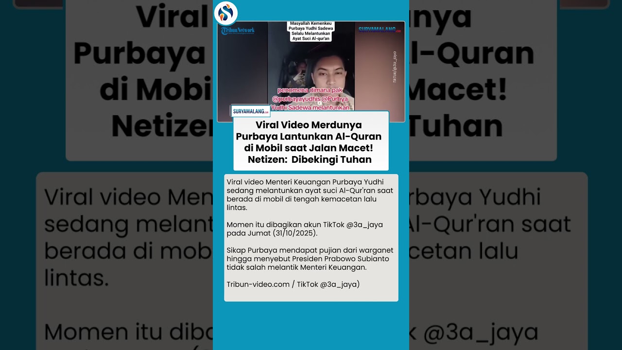 Menteri Keuangan Purbaya Yudhi Lantunkan Al-Quran di Kemacetan, Jadi Inspirasi Banyak Orang 🎶