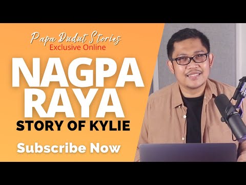 KYLIE | PAPA DUDUT STORIES