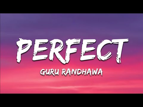 Guru Randhawa - PERFECT (Lyrics)