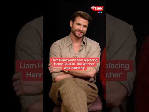 Liam Hemsworth says replacing Henry Cavill in ‘The Witcher’ was ‘daunting’
