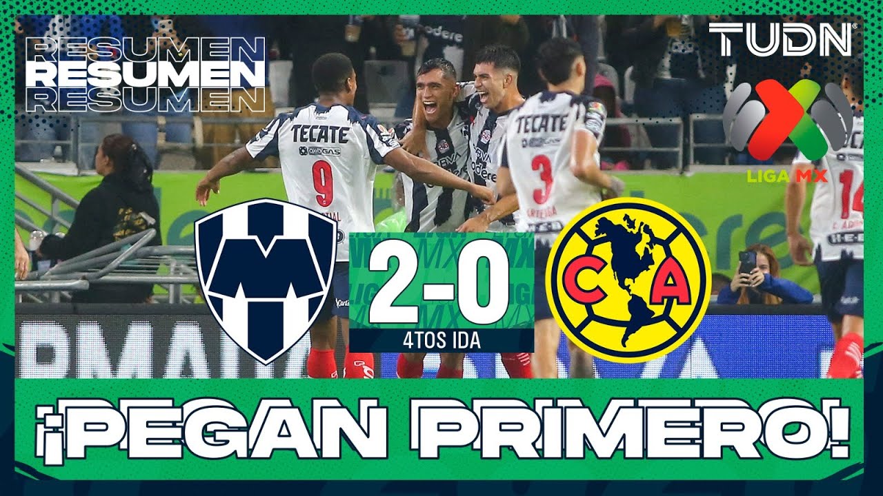 Resumen y goles: Monterrey vs América | Cuartos Liga MX ⚽