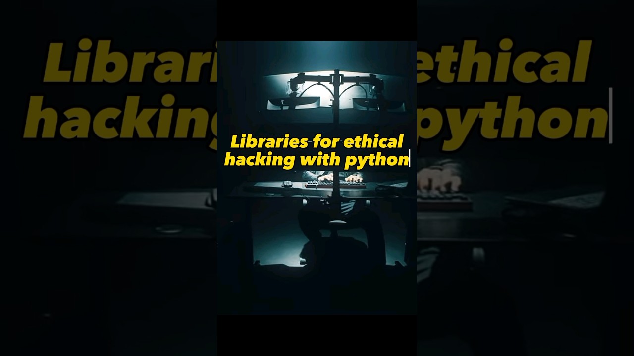 Top 5 Python Libraries for Ethical Hacking π